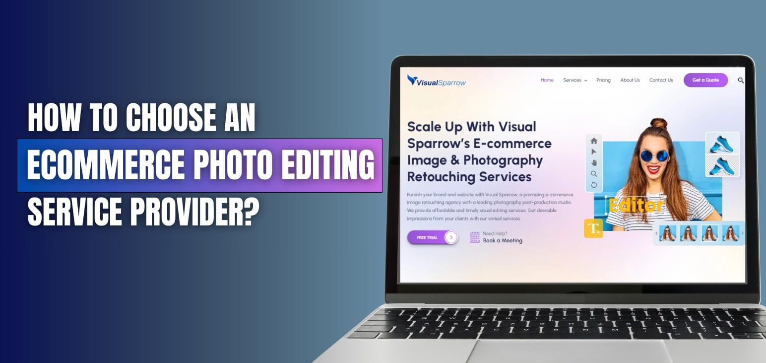 How to Choose an Ecommerce Photo Editing Service Provider?