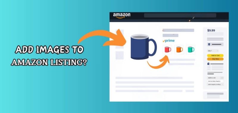 How to Add Images to Amazon Listing?
