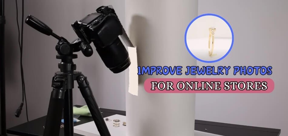 How to Improve Jewelry Photos for Online Stores