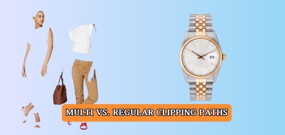 Multi Vs. Regular Clipping Paths