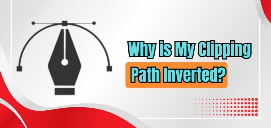 Why is My Clipping Path Inverted